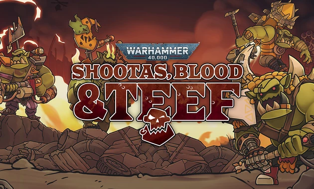 Warhammer 40000 Shootas Blood & Teef