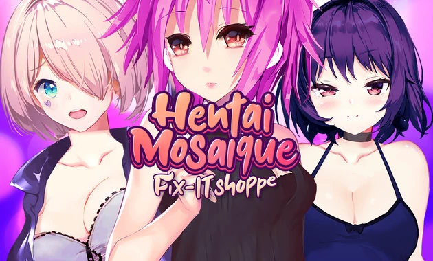 Hentai Mosaique Fix-IT Shoppe