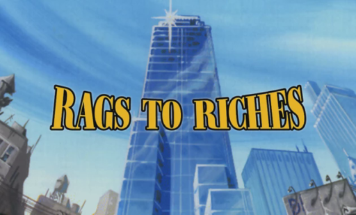 Rags to Riches