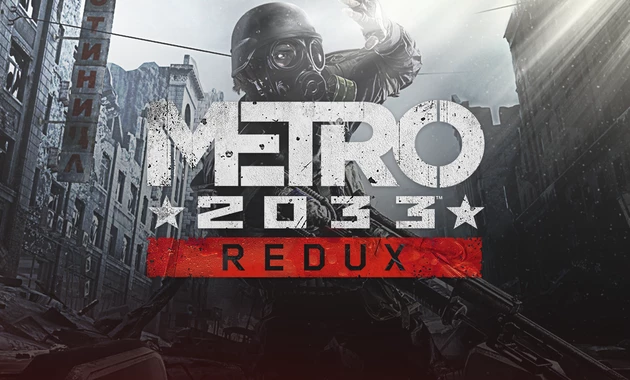 Metro 2033 Redux