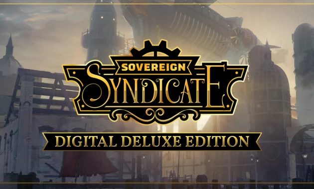 Sovereign Syndicate Digital Deluxe Edition