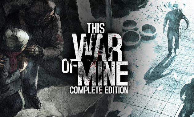 This War of Mine Complete Edition