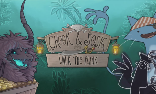 Chook & Sosig Walk the Plank