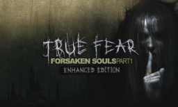 True Fear Forsaken Souls Part 1
