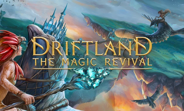 Driftland: The Magic Revival