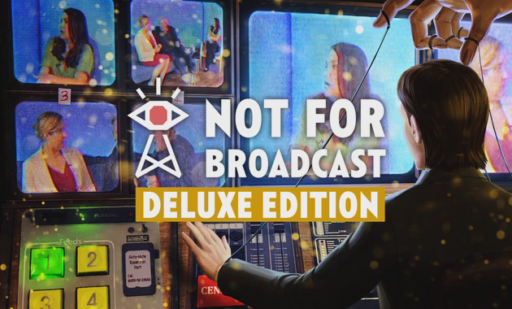 Not For Broadcast Deluxe Edition
