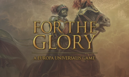 For The Glory A Europa Universalis Game