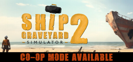 Ship Graveyard Simulator 2