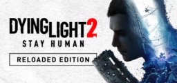 Dying Light 2 Stay Human Reloaded Edition