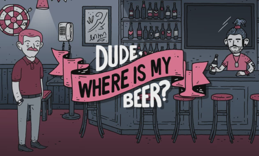 Dude Where Is My Beer Fan Edition