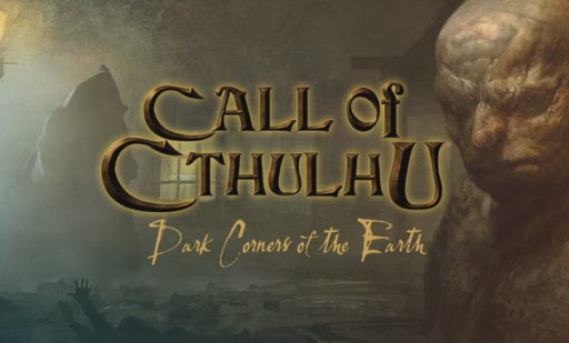 Call of Cthulhu Dark Corners of the Earth