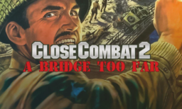 Close Combat 2 A Bridge Too Far