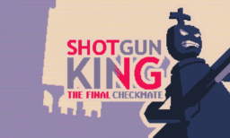 Shotgun King The Final Checkmate