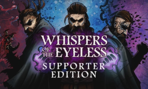Whispers of the Eyeless Supporter Edition