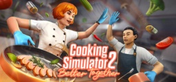 Cooking Simulator 2 Better Together