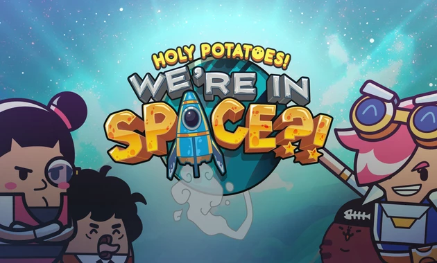 Holy Potatoes Were in Space