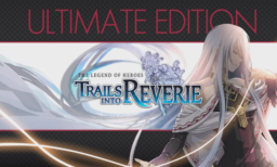 The Legend of Heroes Trails into Reverie Ultimate Edition