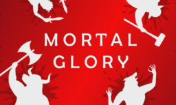 Mortal Glory