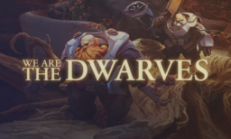 We are the Dwarves