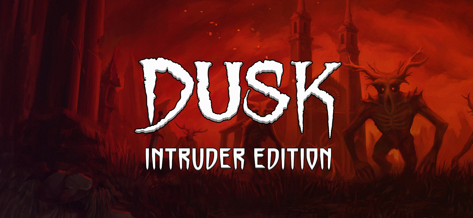 DUSK Intruder Edition