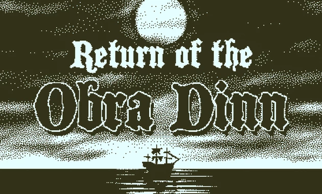 Return of the Obra Dinn