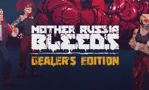 Mother Russia Bleeds Dealer Edition