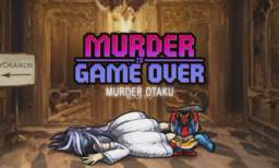Murder Is Game Over Murder Otaku