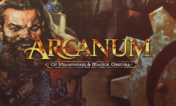 Arcanum Of Steamworks and Magick Obscura