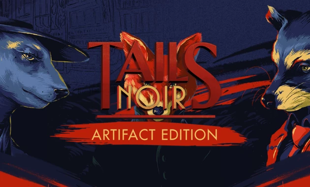 Tails Noir Artifact Edition