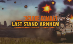 Close Combat Last Stand Arnhem