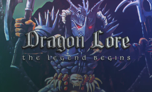 Dragon Lore The Legend Begins